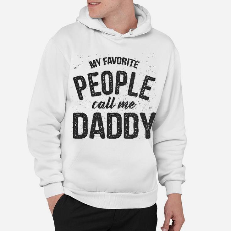 Favorite People Call Me Daddy, best christmas gifts for dad Hoodie