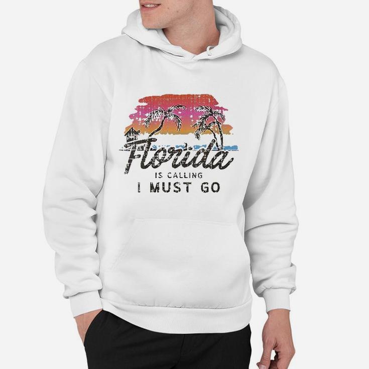 Florida Is Calling I Must Go Summer Vacation Hoodie