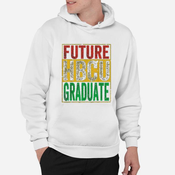 Future Hbcu Graduate Historical Black College Gift Hoodie