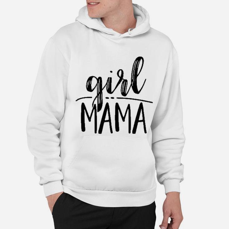 Girl Mama For Moms Of Only Girls Hoodie