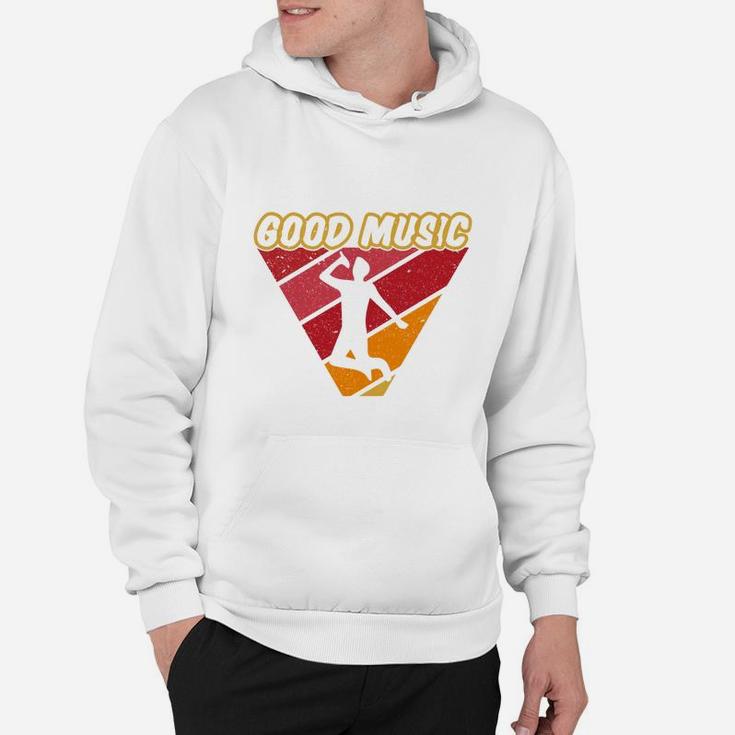 Good Music Cool Gift Idea For Music Lovers Hoodie