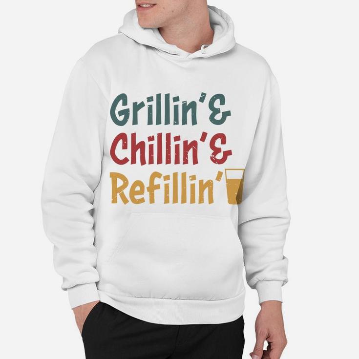 Grillin Chillin Refillin Cool Gift Idea For Daddy Hoodie