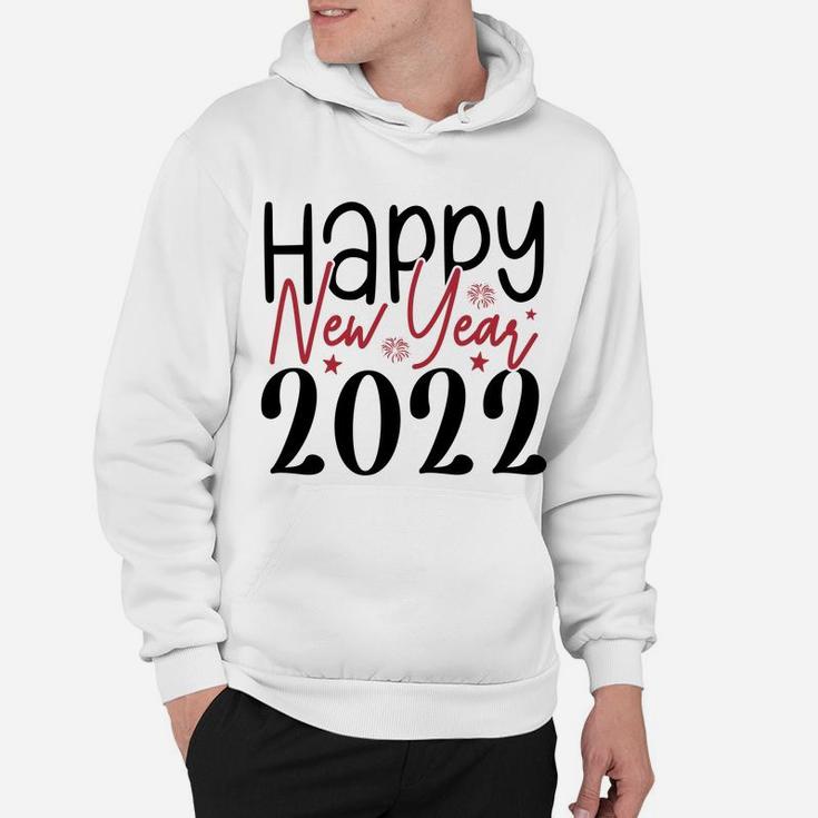 Happy New Year 2022 Hello New Year Gift For Friend Hoodie