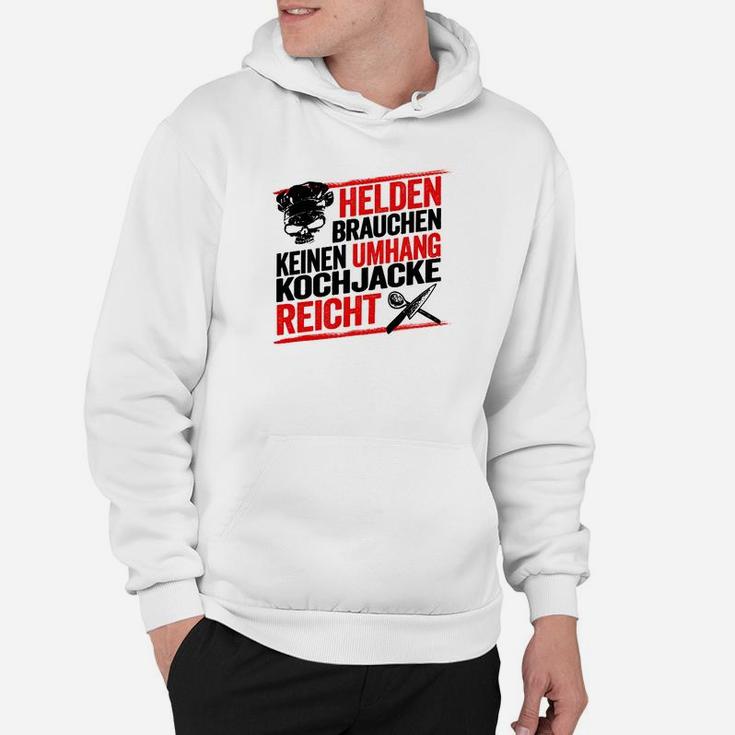 Helden-Koch Hoodie Kochjacke Reicht, Tee mit Küchenmotiv