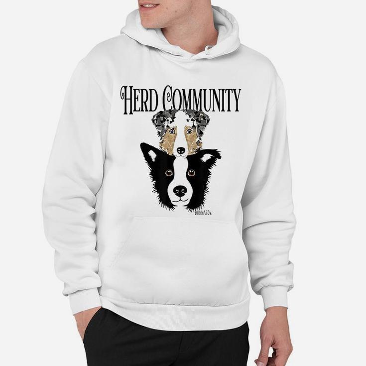Herd Community Funny Herders- Border Collie Aussie Dogs Hoodie