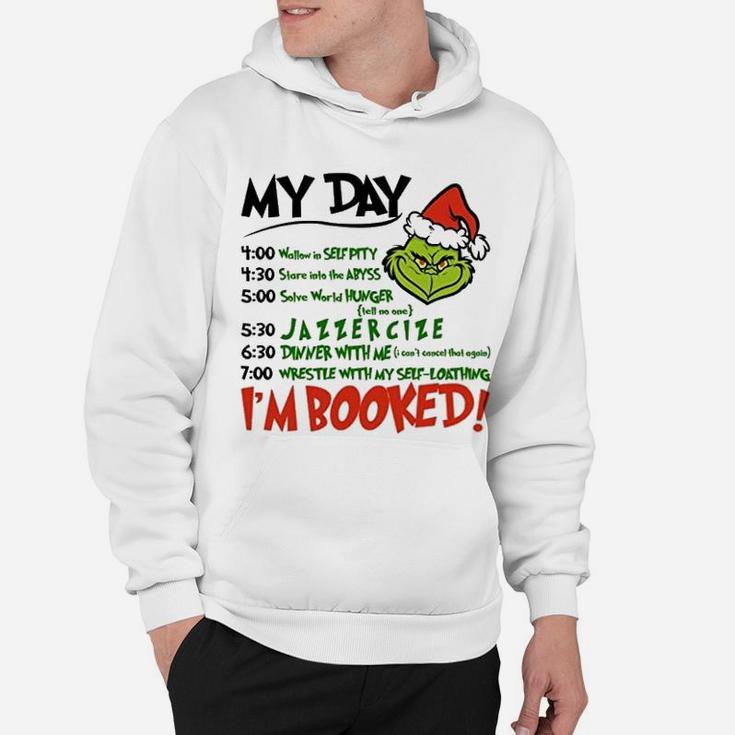 I Am Booked Grinch Schedule Hoodie