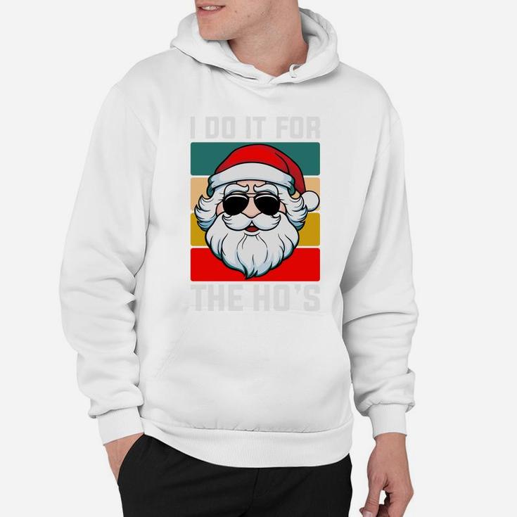 I Do It For The Hos Funny Christmas Santa Claus Hoodie