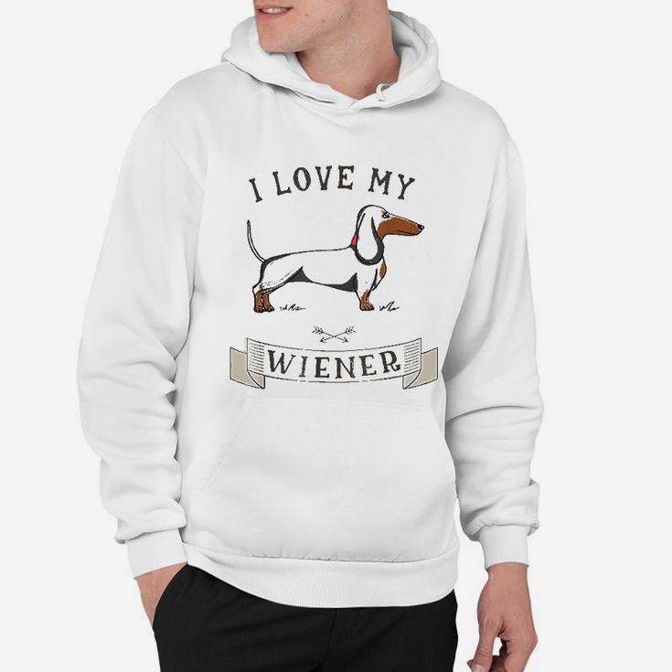 I Love My Dachshund Weiner Dog Funny Dachshund Hoodie