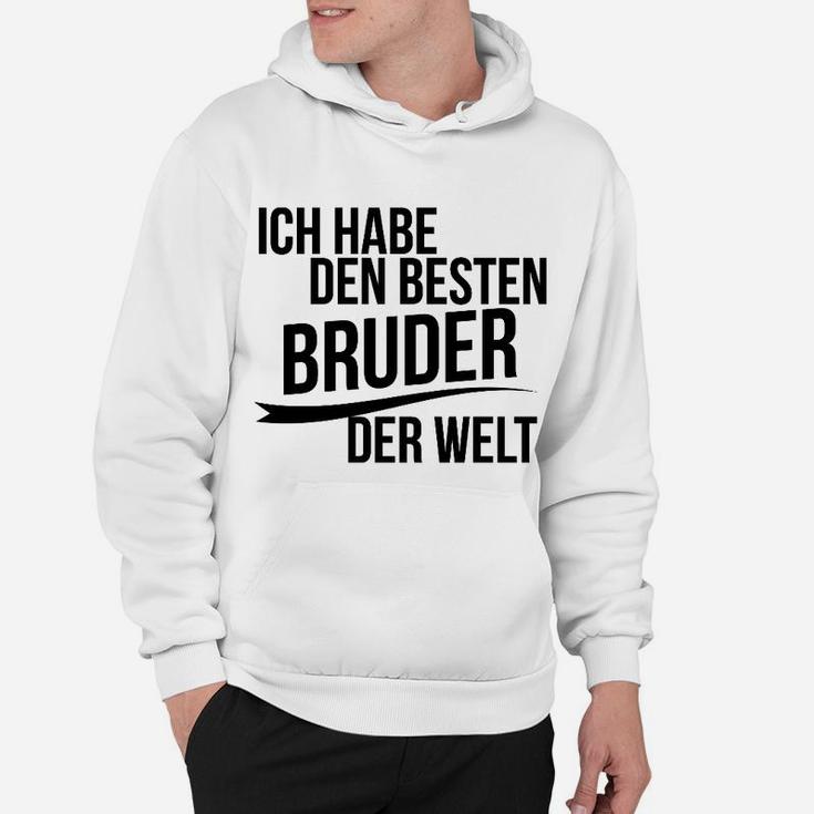 Ich Habe Den Besten Bruder Der Welt Hoodie