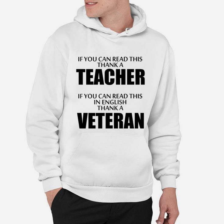 If You Can Read This, Thank A Teacher If You Can Read This In English Thank A Vetaran Hoodie