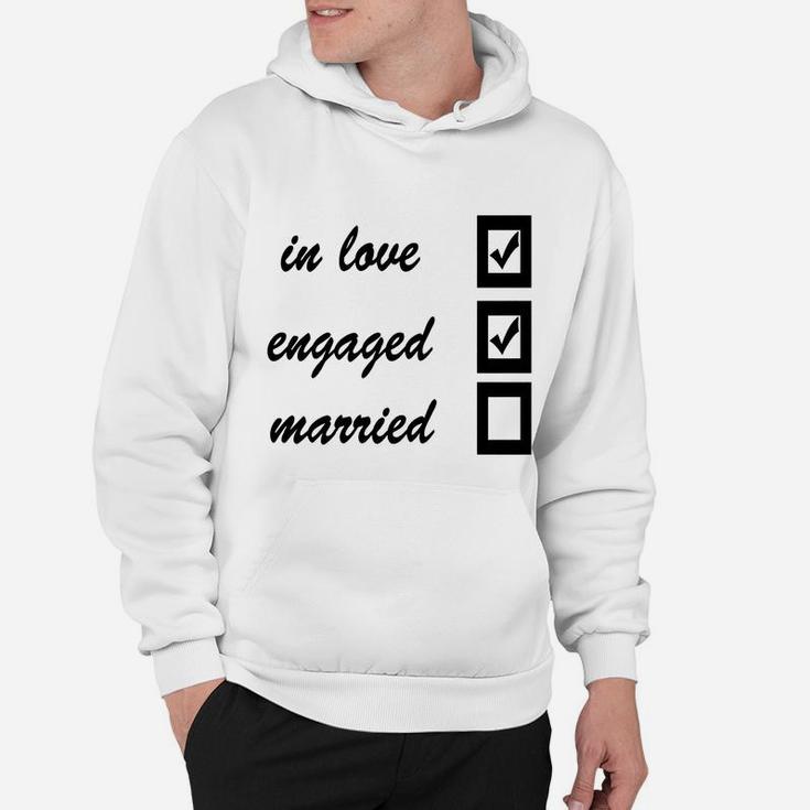In Love, Engaged, Married T-shirts Hoodie