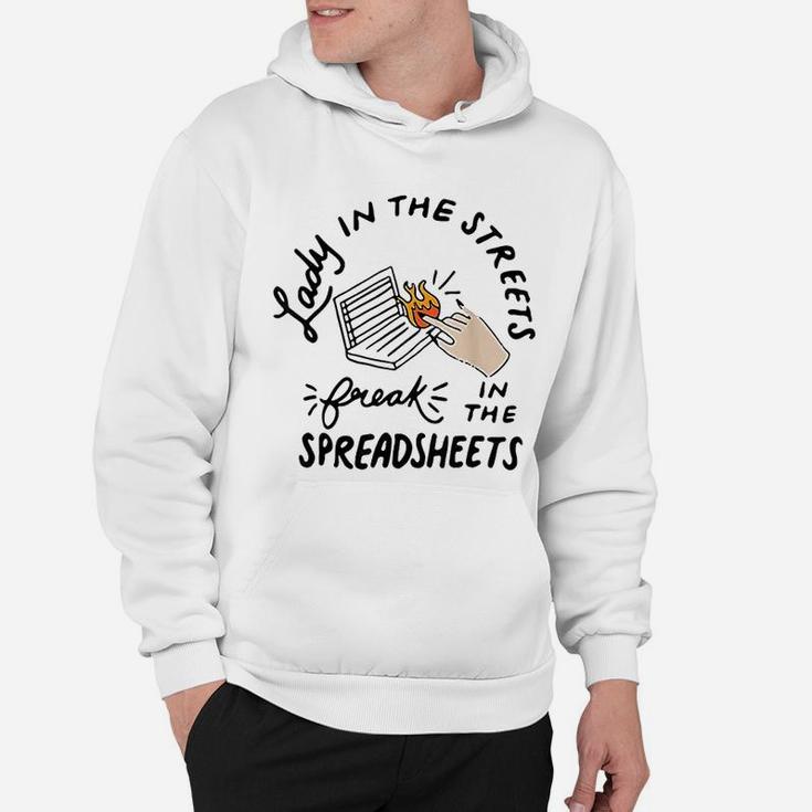 Lady In The Streets Freak In The Spreadsheets Funny Hoodie