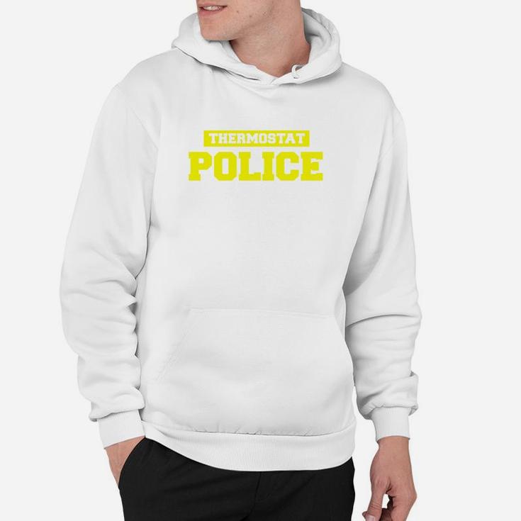 Mens Funny Fathers Day Thermostat Police Dad Hoodie
