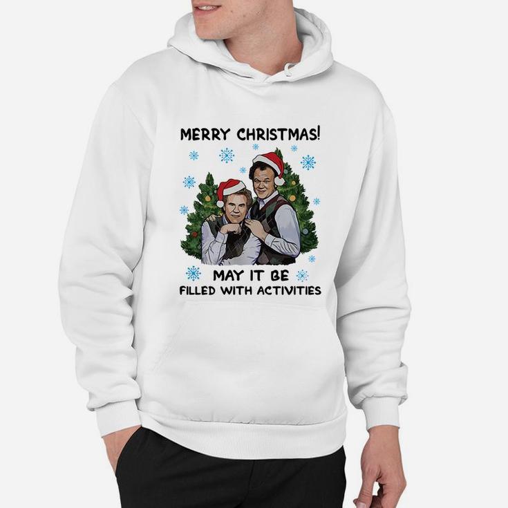 Merry Christmas May It Be Filled With Activities Step Brothers Shirt Hoodie