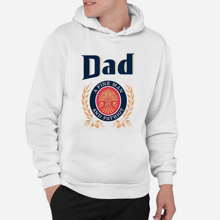 Miller Lite Dad A Fine Man And Patriot Father s Day Shirt Hoodie