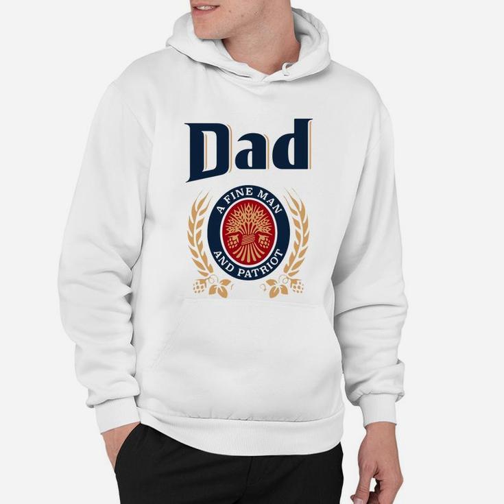 Miller Lite Dad A Fine Man And Patriot Father s Day Shirtsc Hoodie
