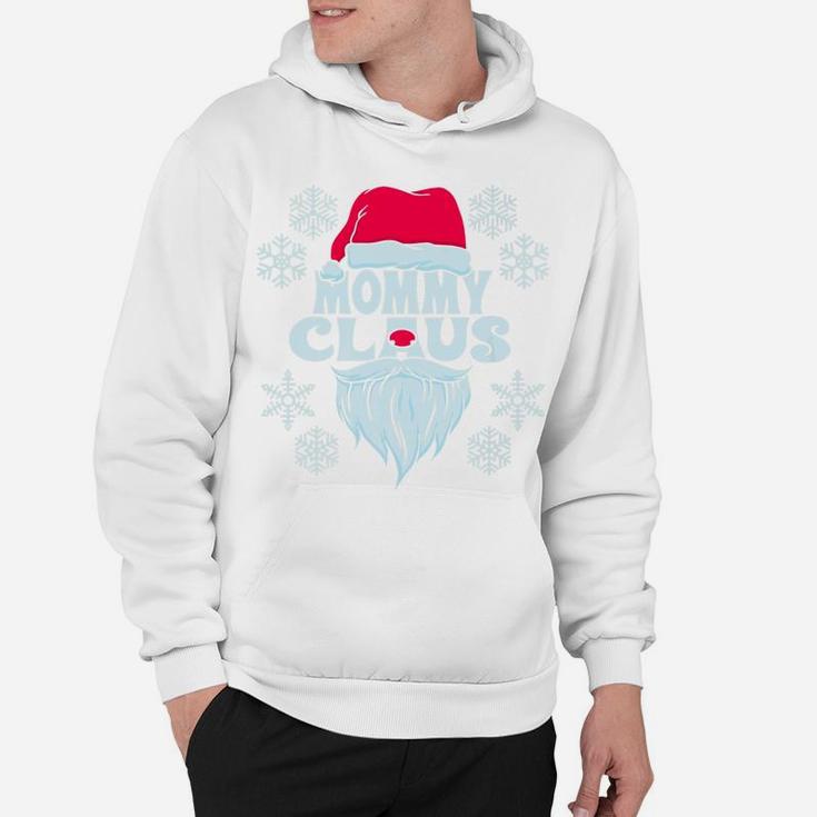 Mommy Claus Funny Mommy Matching Family Xmas Gift Hoodie