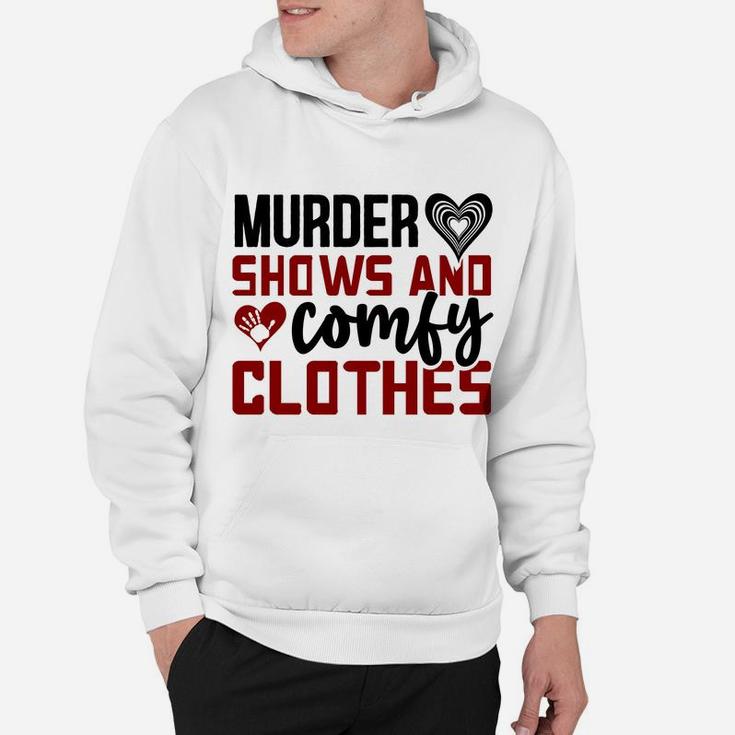 Murder Shows And Comfy Clothes Gift for True Crime Fan Hoodie