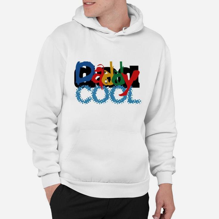 My Daddy Cool, best christmas gifts for dad Hoodie