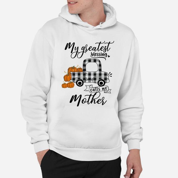 My Greatest Blessing Calls Me Mother Hoodie