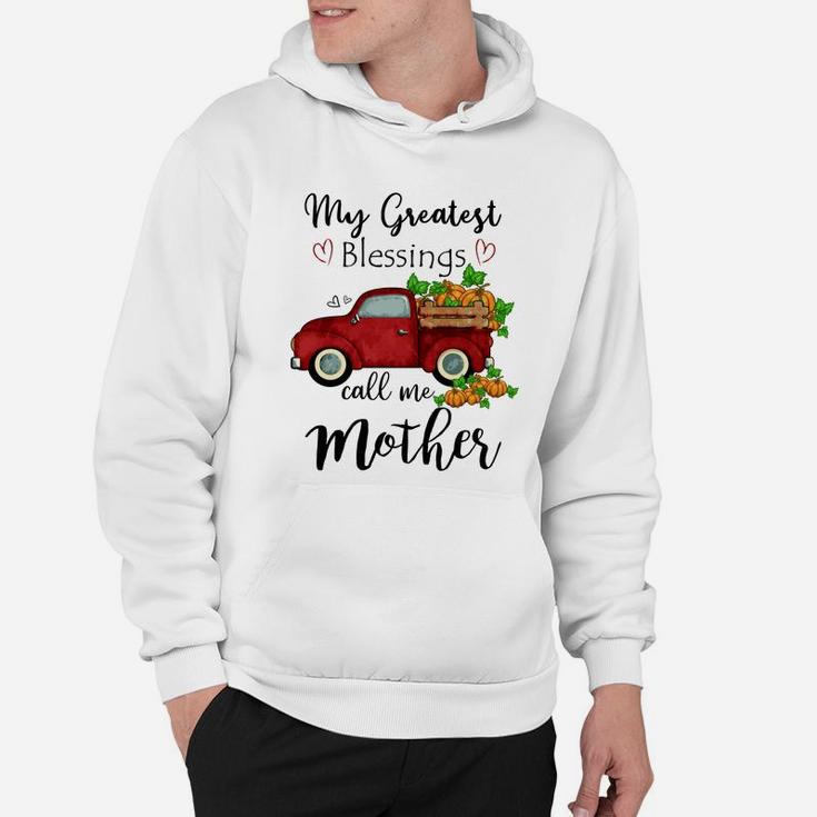 My Greatest Blessings Call Me Mother Hoodie