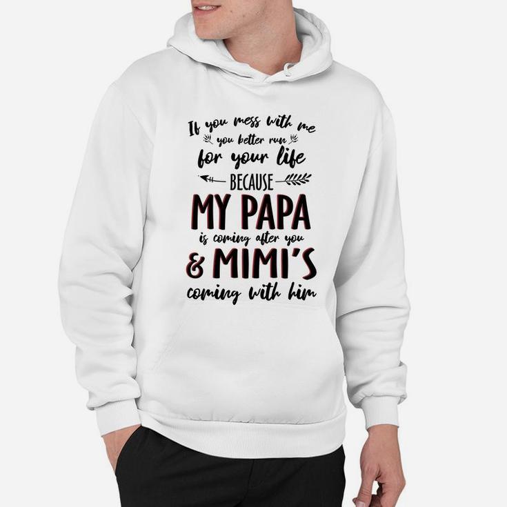 My Papa And Mimi Mess With Me Funny Pun Hoodie