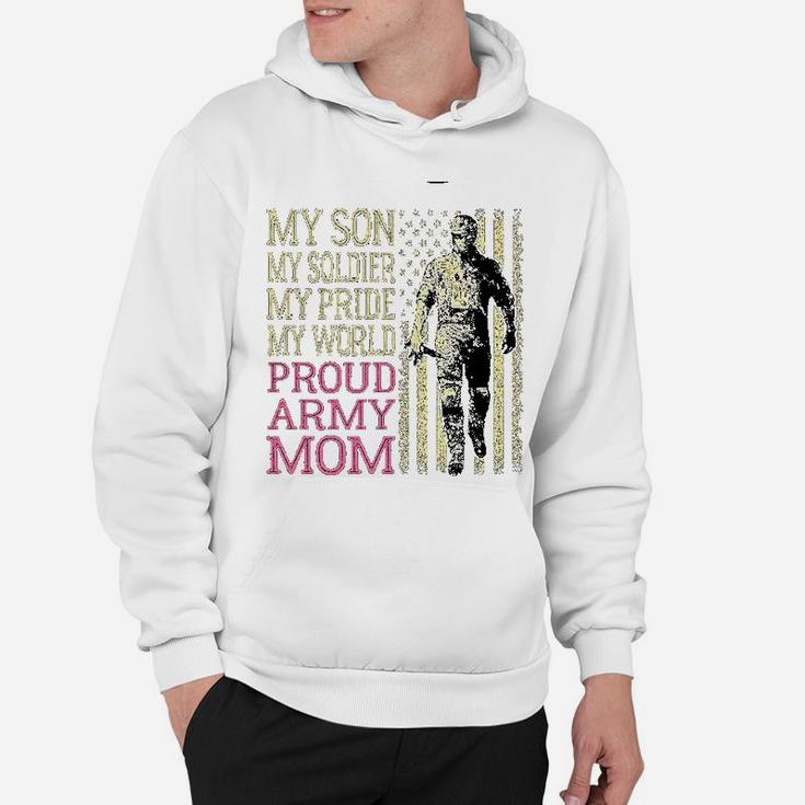 My Son My Soldier Hero Proud Army Mom Us Military Mother Hoodie