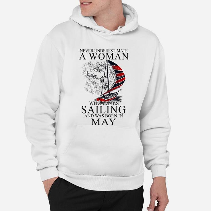 Never Underestimate A Woman Who Loves Sailing May Hoodie