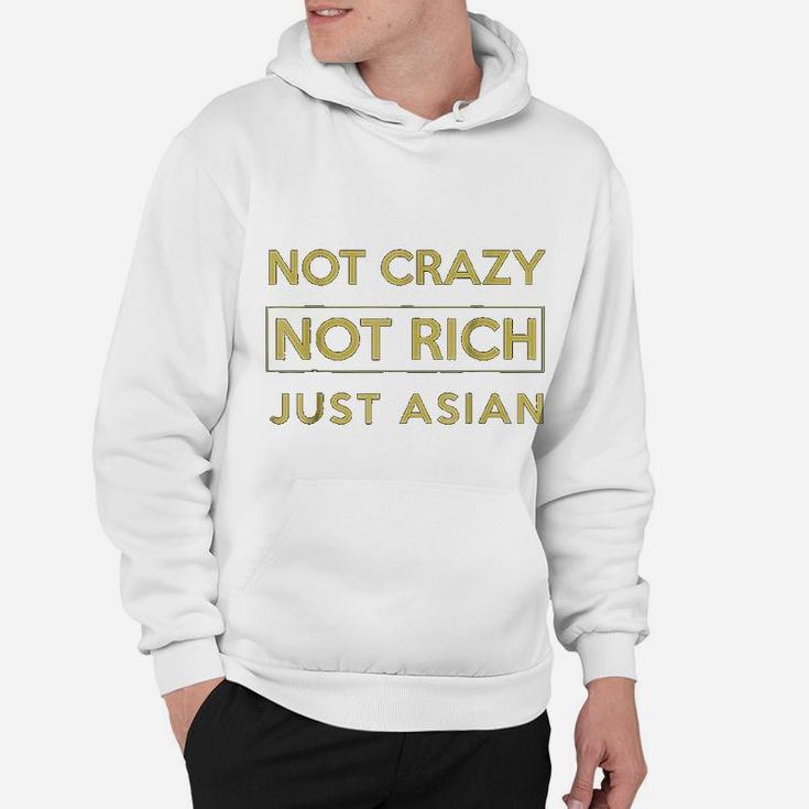 Not Crazy Not Rich Just Asian Funny Asian Hoodie