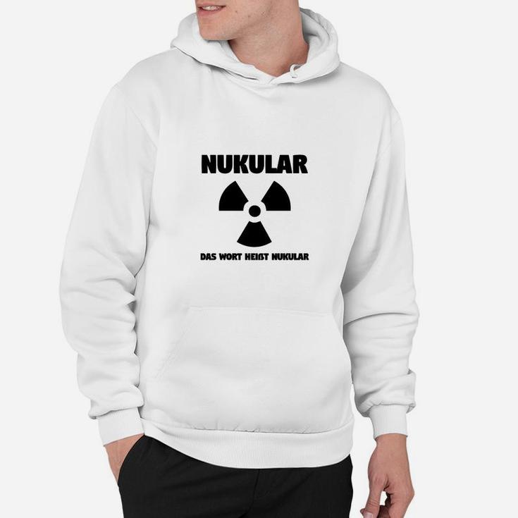 NUKULAR Hoodie für Herren, Weiß mit witzigem Spruch