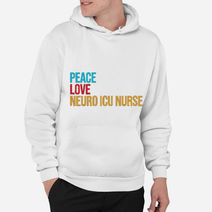 Peace Love Neuro Icu Nurse Hoodie