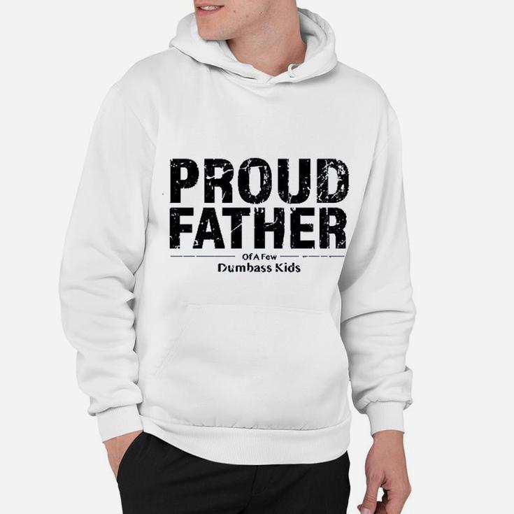 Proud Father Of A Few Great Funny Fathers Day Dad Gifts Humor Hoodie