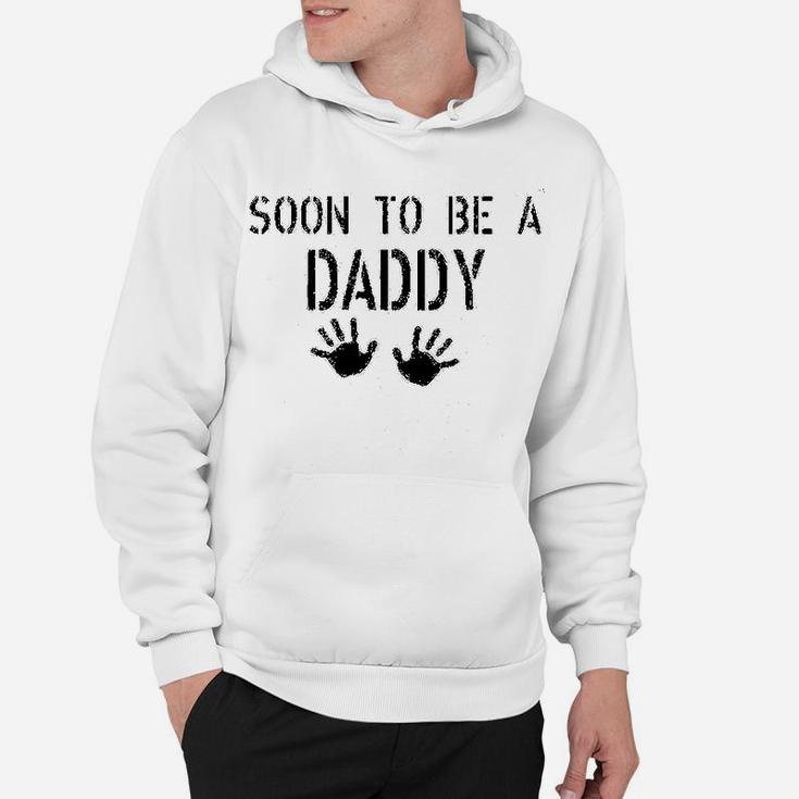 Soon To Be A Daddy, best christmas gifts for dad Hoodie