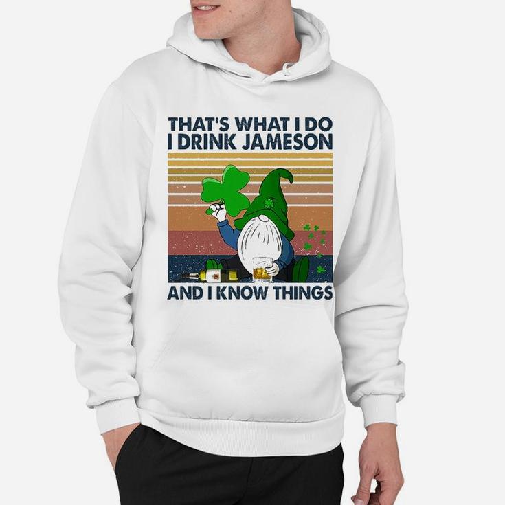St Patricks Day Drink Jameson And Know Things Hoodie