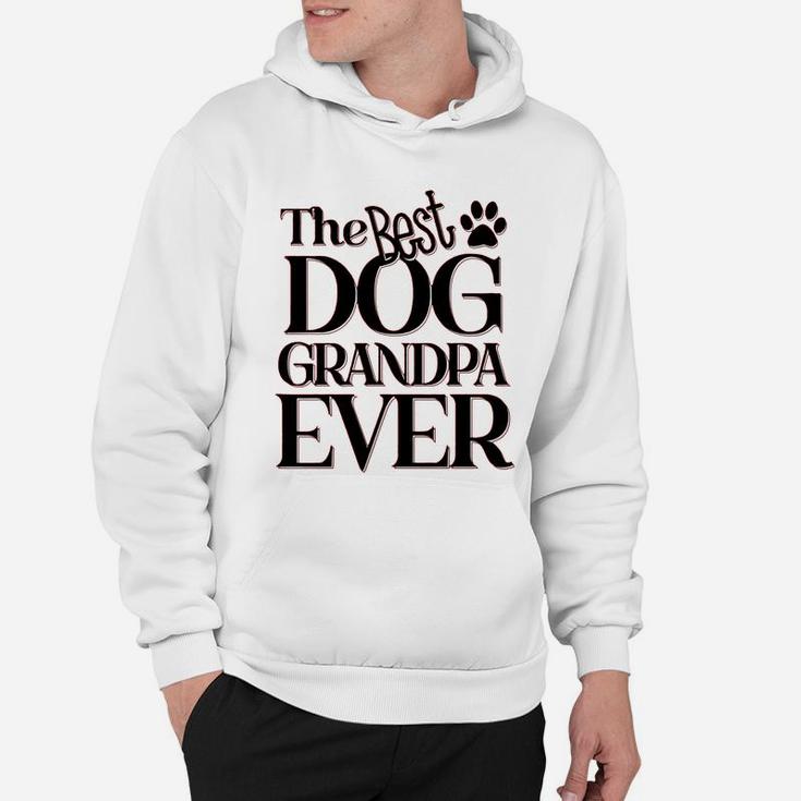 The Best Dog Grandpa Ever Dog Lovers Hoodie