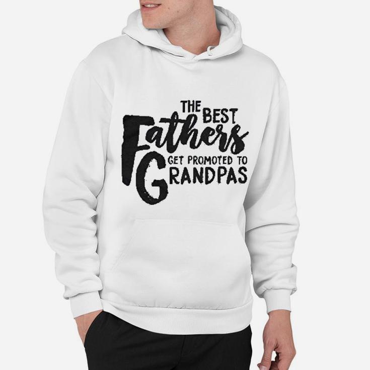 The Best Fathers Get Promoted To Grandpas Hoodie