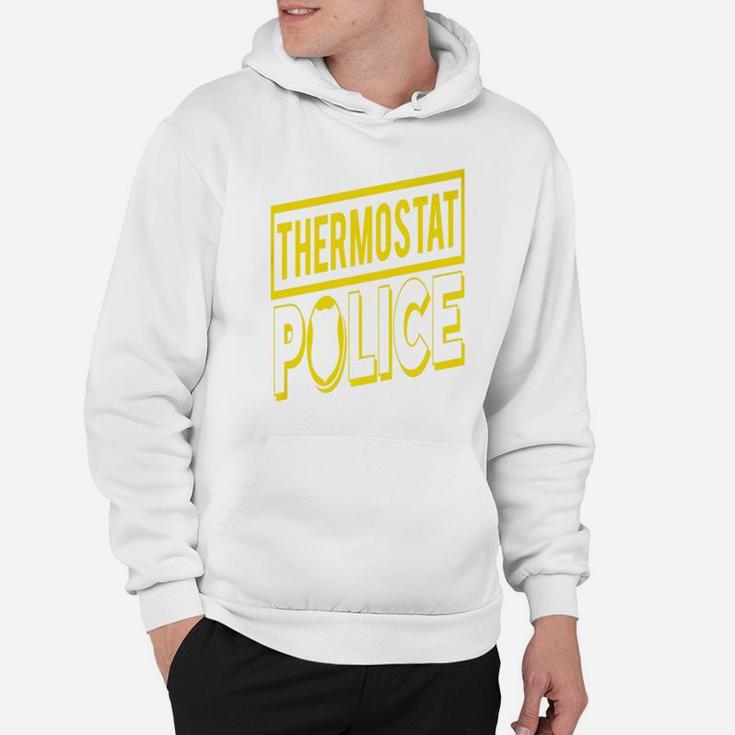 Thermostat Police Daddy Police Hoodie