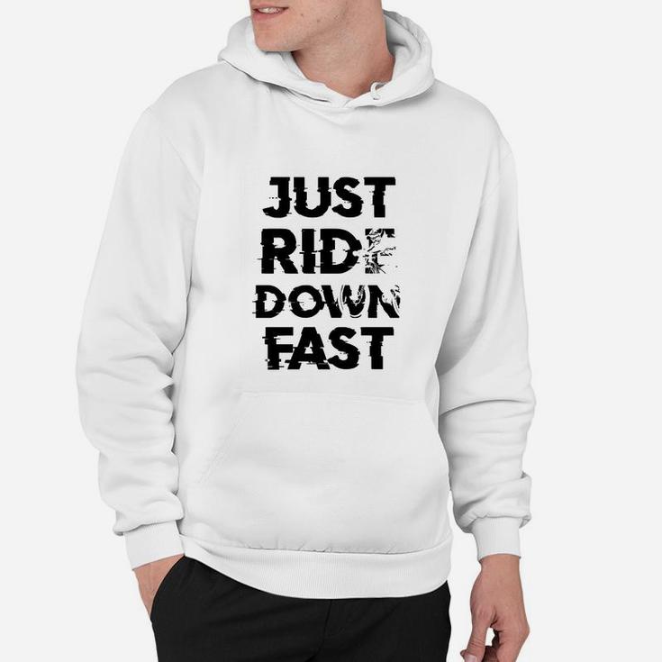 Unisex Hoodie Just Ride Down Fast, Sportliches Freizeit-Hoodie in Weiß