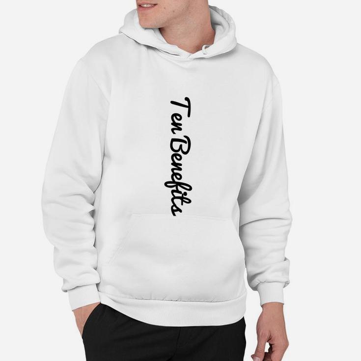 Unisex Hoodie Weiß Ten Benefits Aufdruck in Schreibschrift