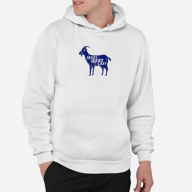 Womens Funny Crazy Goat Lady For Goat Lovers And Goat Moms Hoodie