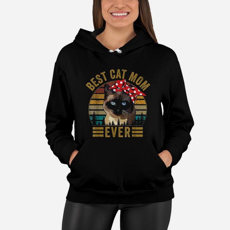 Best Cat Mom Ever Retro Vintage Siamese Cat Mothers Day Gift Women Hoodie