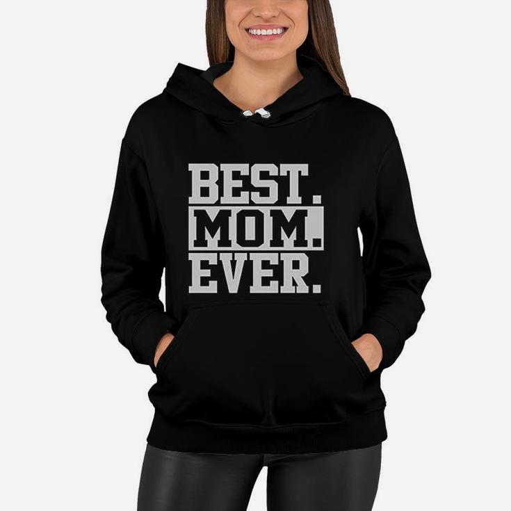 Best Mom Ever Gift For Mom Basic Design Women Hoodie