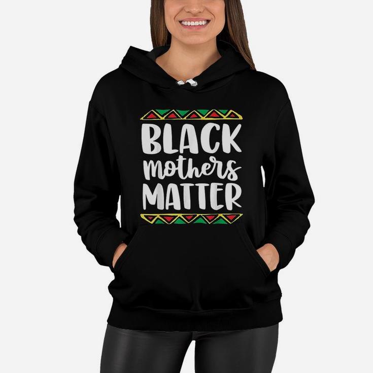 Black Mothers Matter Mom Mama History Month Women Hoodie