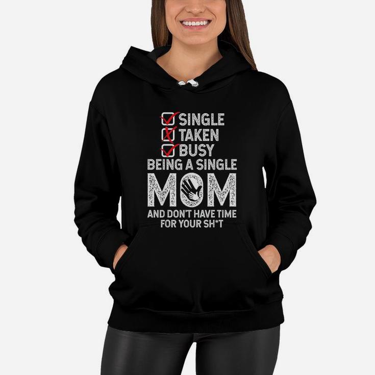 Busy Being A Single Mom Humor Sayings Funny Christmas Gift Women Hoodie