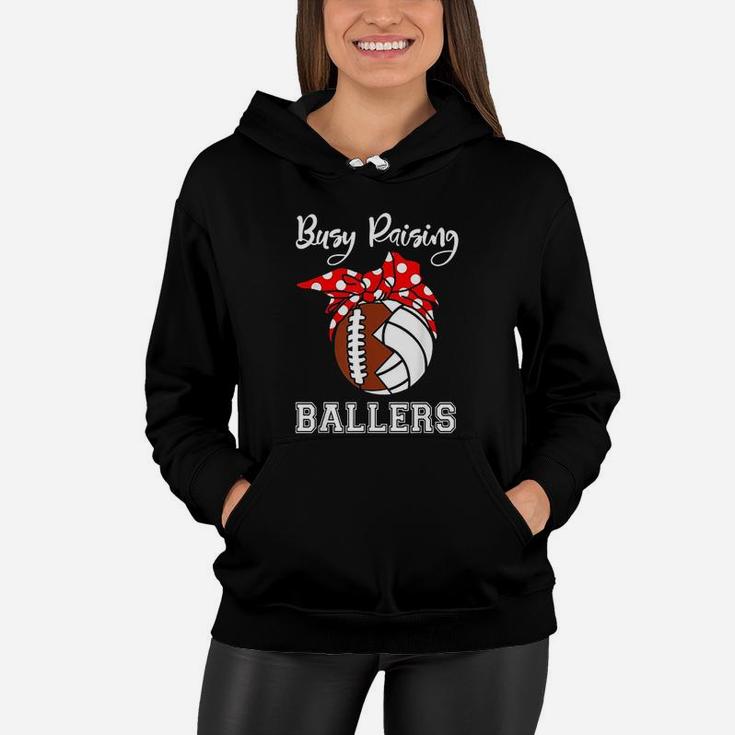 Busy Raising Ballers Funny Football Volleyball Mom Women Hoodie
