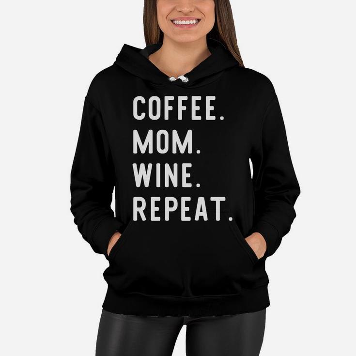 Coffee Mom Wine Repeat Funny For Moms Women Hoodie