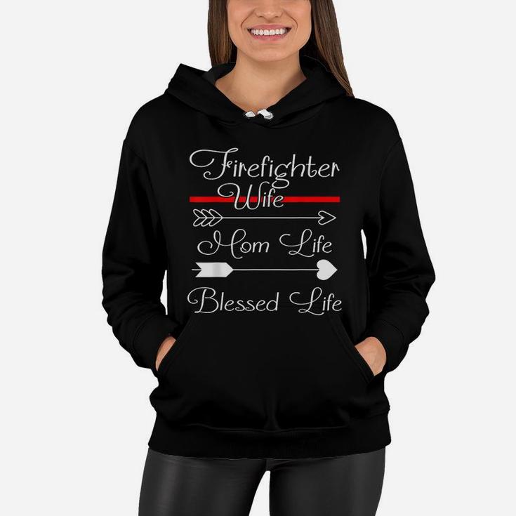 Firefighter Wife Mom Life Blessed Life Women Hoodie