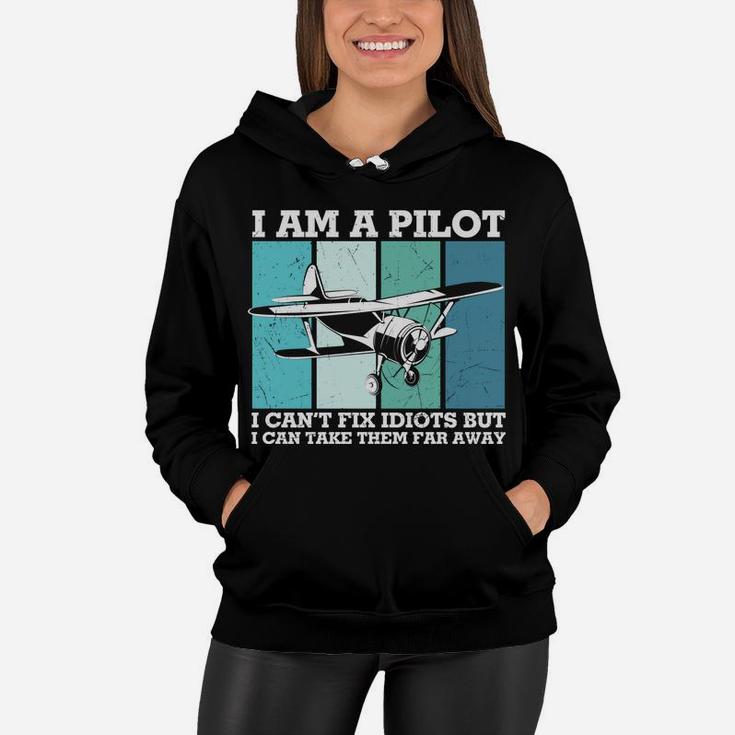 I Am A Pilot I Can Take Them Far Away Pilot Job Women Hoodie