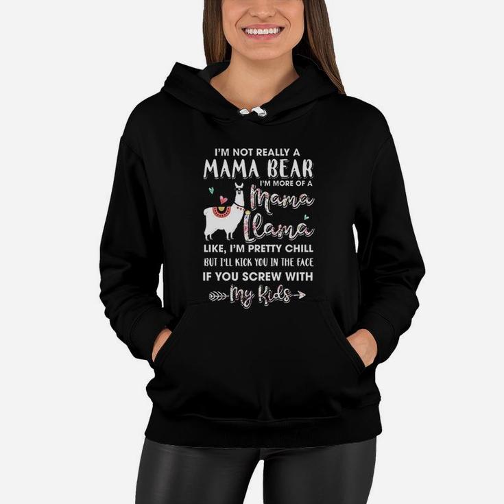 I Am Not Really A Mama Bear I Am More Of A Mama Llama Women Hoodie