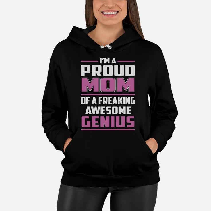 I'm A Proud Mom Of A Freaking Awesome Genius Job Shirts Women Hoodie